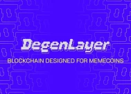 DegenLayer的Memecoin聚焦区块链：改变加密货币交易